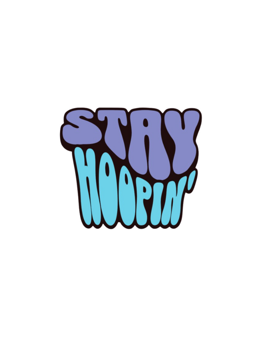 Stay Hoopin' Sticker