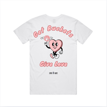 Get Buckets, Give Love Tee